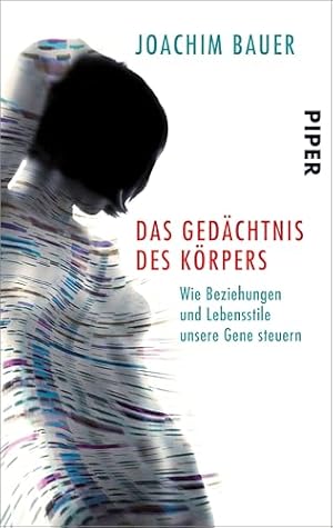 Das Gedächtnis der Menschheit: Eine Reise durch die Geschichte der Psychologie und Neurowissenschaften Joachim Bauer
