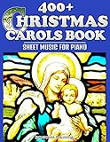 400 Christmas Carols Book Sheet Music For Piano Favorite Christmas Carol Songs Of Praise Lyrics Tunes 1 English Edition