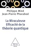 La Miraculeuse Efficacit%C3%A9 De La Th%C3%A9orie Quantique (oj.sciences)