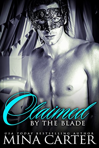 Claimed by the Blade (By: Mina Carter) cover