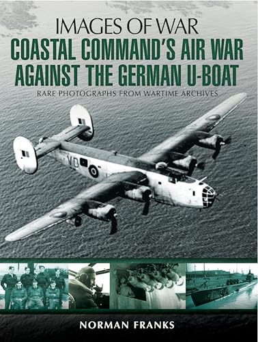 Coastal Command's Air War Against The German U-boats (By: Norman L.R. Franks) cover