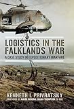 Logistics In The Falklands War English Edition
