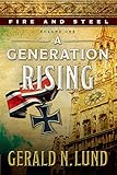 Fire And Steel Volume One A Generation Rising English Edition