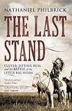 The Last Stand Custer Sitting Bull And The Battle Of The Little Big Horn English Edition