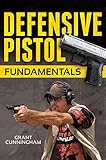 Defensive Pistol Fundamentals