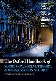 Oxford Handbook Of Sociology Social Theory And Organization Studies Contemporary Currents Oxford Handbooks English Edition