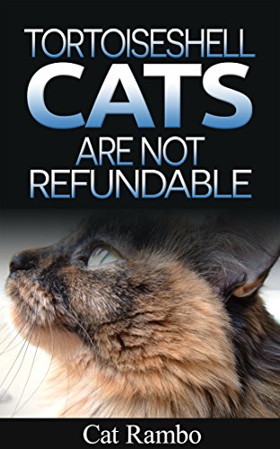 Tortoiseshell Cats Are Not Refundable cover