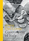 Gastronomy Of Italy Revised Edition English Edition