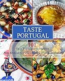 Taste Portugal 101 Easy Portuguese Recipes English Edition