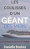 Les Coulisses D'un G%C3%A9ant Des Mers: Les Entrailles Du Costa Serena
