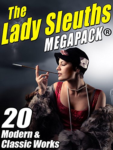 The Lady Sleuths MEGAPACK ® book cover