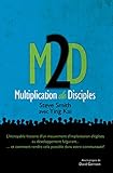 M2d: Multiplication De Disiciples: Et Si Nous Mettions En Pratique Ce Que J%C3%A9sus Nous A Prescrit
