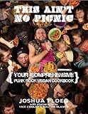 This Aint No Picnic Your Punk Rock Vegan Cookbook Vegan Cookbooks English Edition
