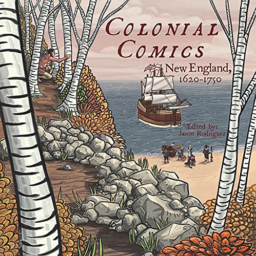 Colonial Comics: New England, 1620 - 1750 book cover