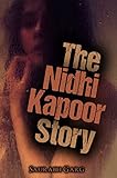 The Nidhi Kapoor Story
