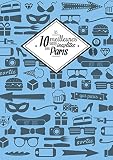 Les 10 Meilleures Sorties Insolites Dans Paris
