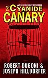 The Cyanide Canary A True Story Of Injustice English Edition