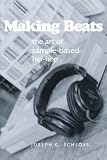 Making Beats The Art Of Samplebased Hiphop Music Culture English Edition