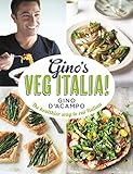 Ginos Veg Italia 100 Quick And Easy Vegetarian Recipes English Edition