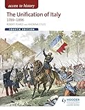 Access To History The Unification Of Italy 17891896 Fourth Edition English Edition