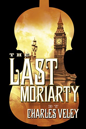 The Last Moriarty (By: Charles Veley) cover