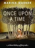 Once Upon A Time A Short History Of Fairy Tale English Edition