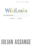 When Google Met Wikileaks English Edition