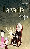 La Varita Mgica Un Divertido Libro Que Ensea La Ley De La Atraccin A Los Nios Spanish Edition