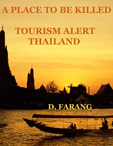 Cover of A Place To Be Killed: Tourism Alert Thailand by D. Farang