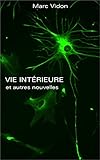 Vie Interieure Et Autres Nouvelles