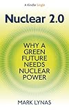 Nuclear 20 Why A Green Future Needs Nuclear Power English Edition