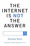 The Internet Is Not The Answer English Edition