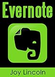 Evernote Empowered Remember Anything Accomplish Anything Get Organized Now Evernote For Beginners Evernote For Writers Evernote For Your Productivity And Mastering Evernote English Edition