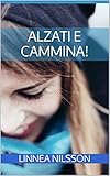 Alzati E Cammina Italian Edition