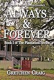 Always Forever A Saga Of Slavery And Deliverance The Plantation Series Book 1