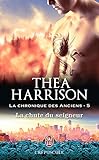 La Chronique Des Anciens (tome 5)   La Chute Du Seigneur