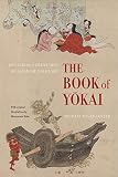 The Book Of Yokai Mysterious Creatures Of Japanese Folklore