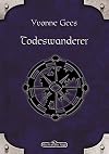 DSA 84: Todeswanderer: Das Schwarze Auge Roman Nr. 84