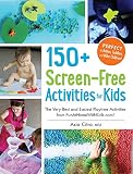 150 Screenfree Activities For Kids The Very Best And Easiest Playtime Activities From Funathomewithkidscom English Edition