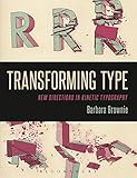 Transforming Type New Directions In Kinetic Typography English Edition