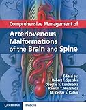 Comprehensive Management Of Arteriovenous Malformations Of The Brain And Spine English Edition
