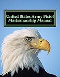 United States Army Pistol Marksmanship Manual English Edition