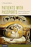 Patients With Passports Medical Tourism Law And Ethics English Edition