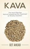 Kava The Most Effective Natural Supplement For Treatment Of Anxiety Disorders Kratom Kratom For Beginners Nootropics Brain Supplements Anxiety Anxiety Phenibut Piracetam Kava English Edition