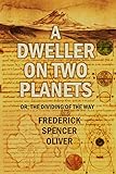 A Dweller On Two Planets Or The Dividing Of The Way 1920 English Edition