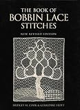 The Book Of Bobbin Lace Stitches New Revised Edition English Edition