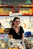 Mes Petits Plats Des 4 Saisons 75 Recettes Vganes La Cuisine Bio Vgtale De Melle Pigut T 5