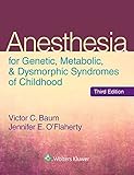 Anesthesia For Genetic Metabolic And Dysmorphic Syndromes Of Childhood English Edition