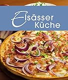 Elssser Kche Die Schnsten Spezialitten Aus Dem Elsass Spezialitten Aus Der Region German Edition