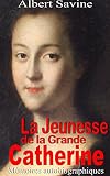 La Jeunesse De La Grande Catherine Mmoires Autobiographiques